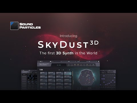 Introducing SkyDust 3D - Spatial Synthesizer