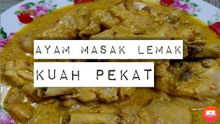 Resepi Ayam Masak Lemak Cili Api - Kuah Pekat