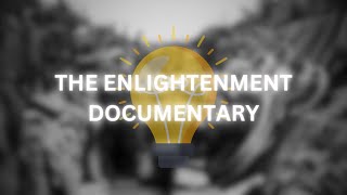 The Enlightenment: The Birth of Modern Thought | Documentary