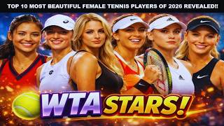 Top 10 Most Beautiful Female Tennis Players Of 2026 Finally Revealed No 1 Will Surprise You