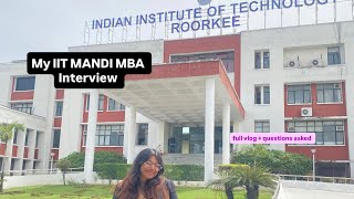 IIT Mandi MBA DS&amp;AI interview Vlog + questions asked #mba #cat2025 #iitmandi #iimjammu #iitroorkee 