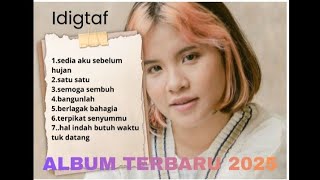 Idigtaf Full Album Sedia Aku Sebelum Hujan