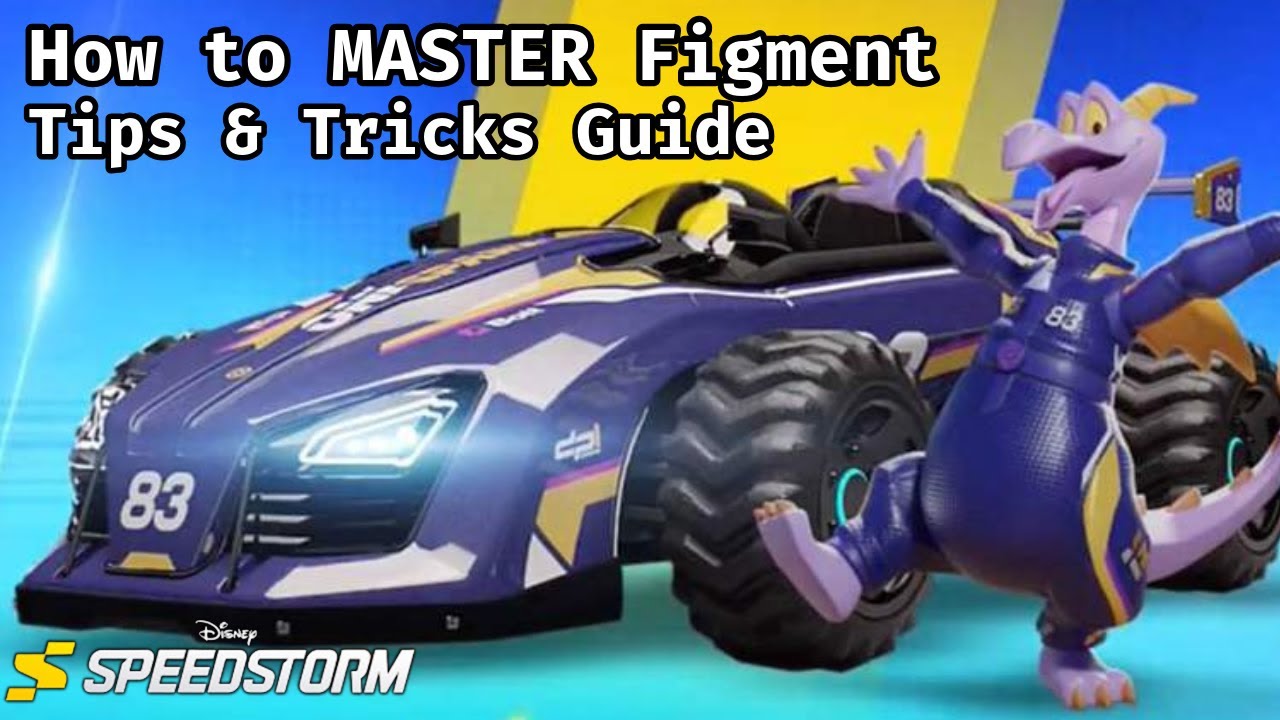 How To Use Figment in Disney Speedstorm | Tips & Tricks Guide