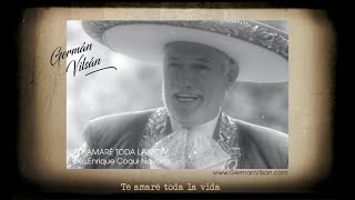 TE AMARE TODA LA VIDA GERMAN VILSAN (Cover)