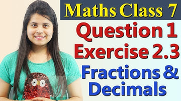 Question 1, Ex 2.3 - Fractions and Decimals - Chapter 2, Maths Class 7th - NCERT