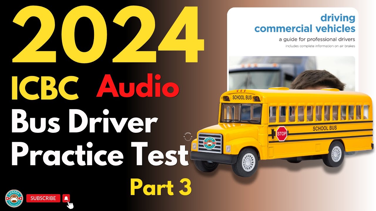 British Columbia School Bus Driver Practice Test Part 3 Audio