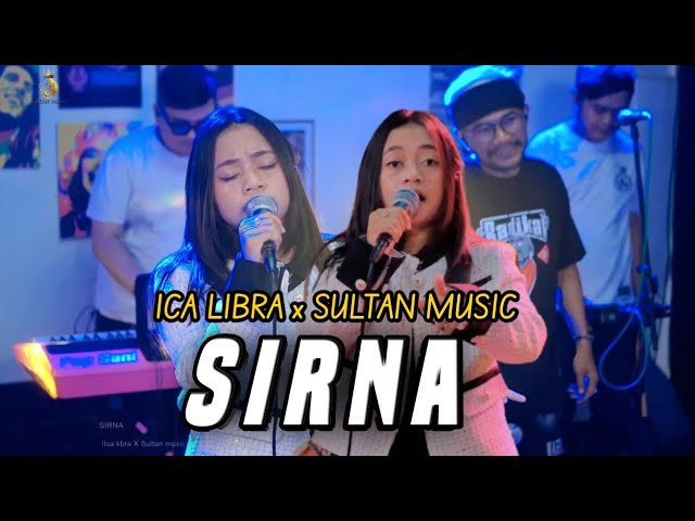 SIRNA - ICA LIBRA X SULTAN MUSIC [ LIVE MUSIC COVER ] class=