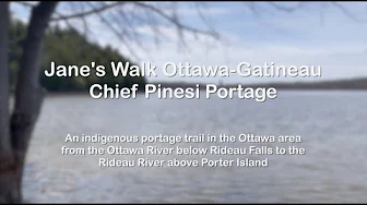 Jane's Walk Ottawa-Gatineau - Chief Pinesi Portage on the Ottawa River