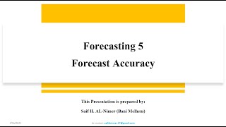 Forecasting 5 Forecasting Accuracy (Forecasting Error) شرح