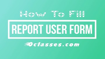 How To Fill Report User Form At VOClasses.com Tutorial Video