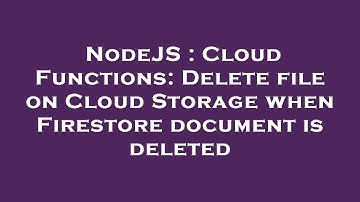 NodeJS : Cloud Functions: Delete file on Cloud Storage when Firestore document is deleted