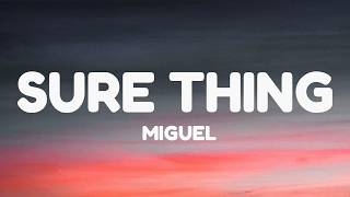 Miguel - Sure Thing (Lyrics)