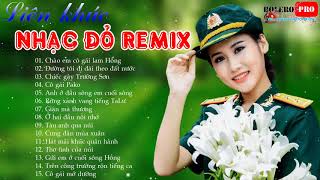 NHẠC ĐỎ REMIX - LIÊN KHÚC NHẠC ĐỎ - TÌNH KHÚC CHÀO EM CÔ GÁI LAM HỒNG - NHẠC CÁCH MẠNG REMIX