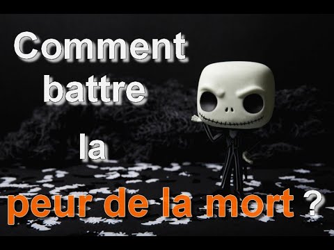 Vidéo: Comment Vaincre La Peur De La Mort