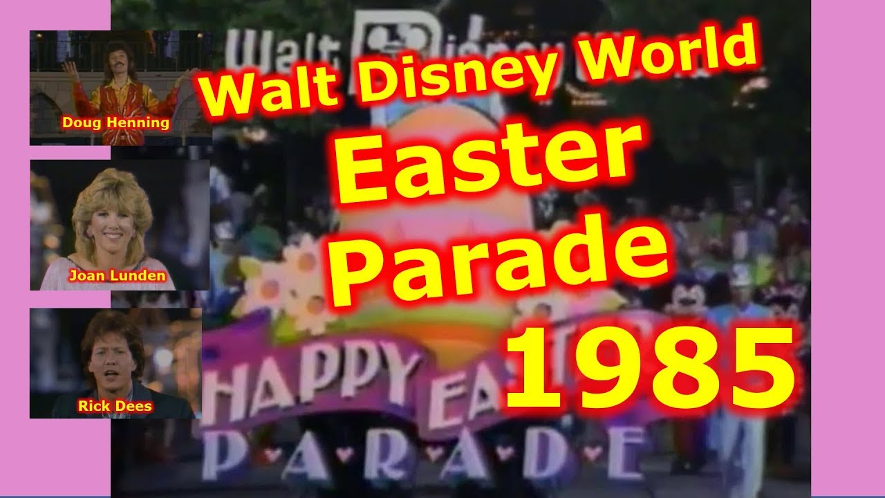 1985 Walt Disney World Happy Easter Parade | Disneyland | Joan Lunden | Rick Dees | Oak Ridge Boys