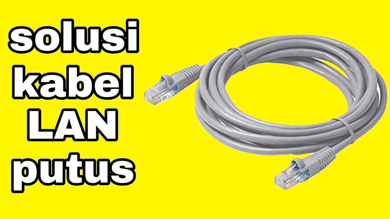 Kabel LAN Putus