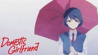 Domestic Girlfriend Opening And Ending [Full Version] 