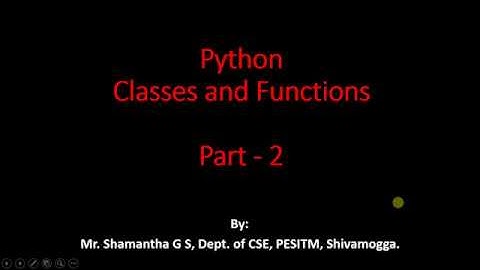 Python Application Programming (15CS664/17CS664) OOP Part 2 - Classes and Functions