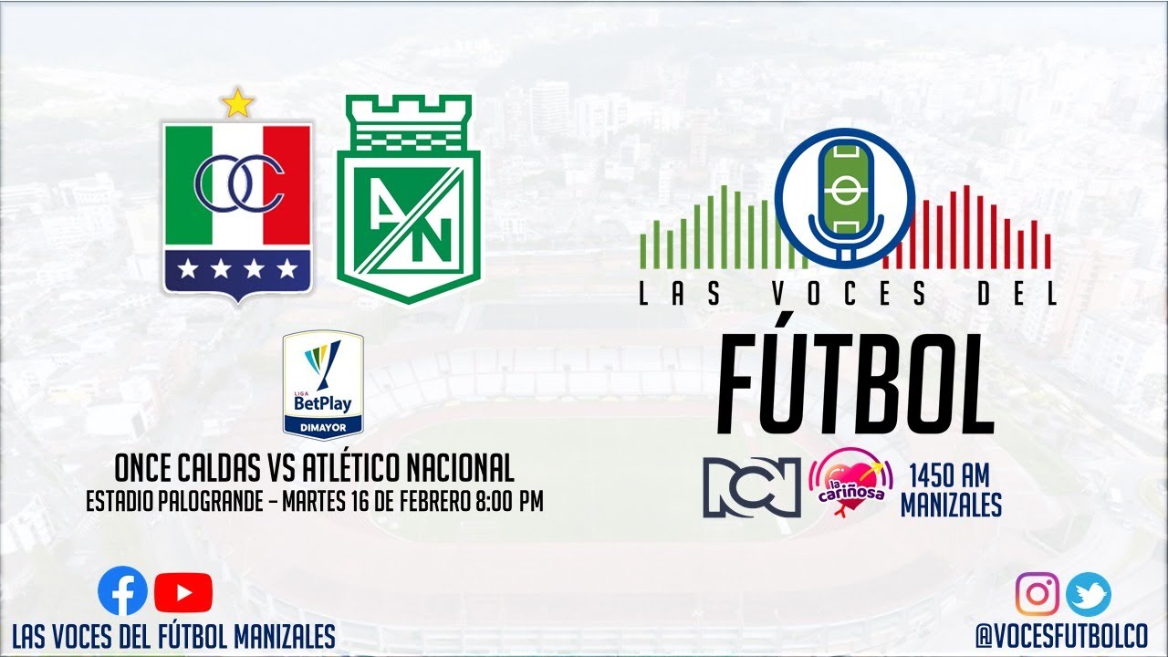 EN VIVO: Once Caldas VS Atlético Nacional - Liga Betplay Dimayor 2021 ...