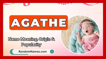 Agathe - Baby Girl Name Meaning, Origin & Popularity - RandomNames.com