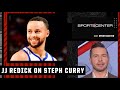 JJ Redick on Steph Curry’s impact on the NBA | SportsCenter