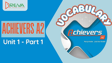 Vocabulary – Achievers A2 – Unit 1 – Part 1 | Greva language school