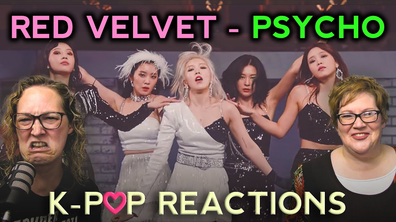 First Time Kpop Reaction to Red Velvet 레드벨벳 'Psycho' MV. Two Dope Old Ladyz