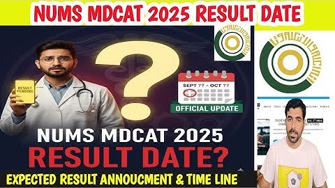 NUMS MDCAT 2025 Result Date OUT? | Expected Result Announcement & Official Timeline by NUMS!