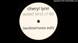 Cheryl Lynn - Sweet Kind Of Life (Audiowhores Edit)