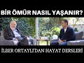 İlber Ortaylı'dan Hayat Dersleri-Bir Ömür Nasıl Yaşanır?-Ustalarla Söyleşi-3