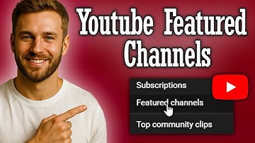 Youtube how to add Featured Channels - Full Guide