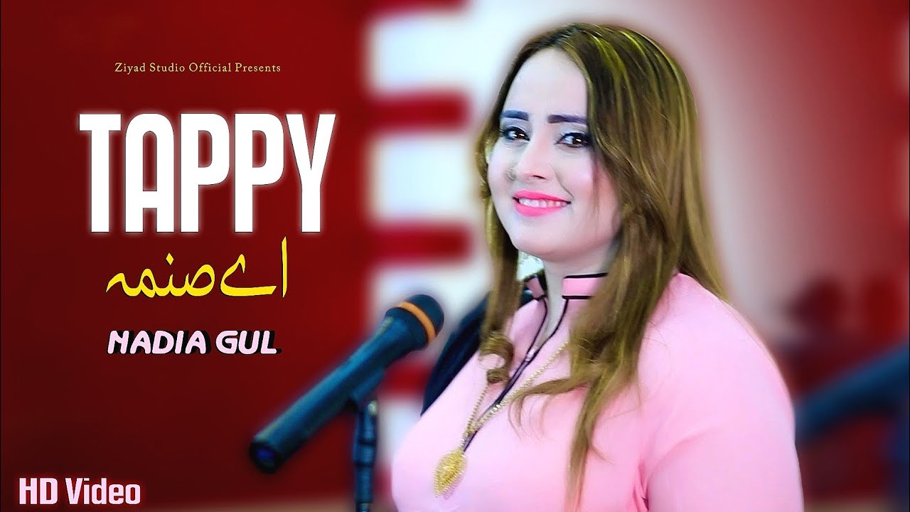 Nadia Gul â¤ï¸ Tappy | 2023 | A Sanama | Official HD video ðŸ”¥ - YouTube