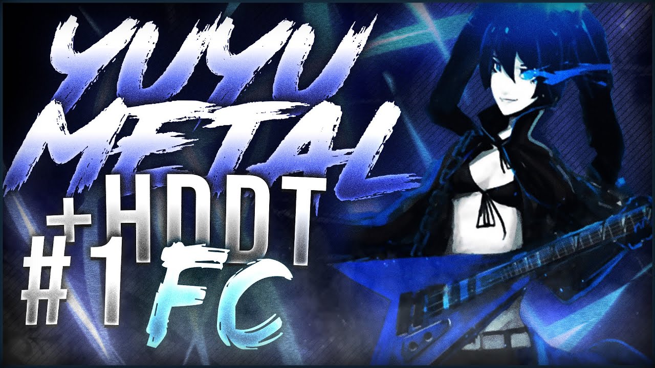 osu! YUYU METAL +HDDT #1 FC | WhiteCat