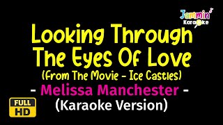 Looking Through The Eyes Of Love - Melissa Manchester (Karaoke Version)