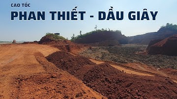 Cao tốc Phan Thiết – Dầu Giây sắp hoàn thành vẫn chưa xong tái định cư