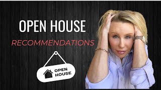 Open House Recommendation  My experience as a listing agent!