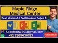 Maple Ridge Medical Center Excel Modules 1-4 SAM Capstone Project B (STEP-BY-STEP)