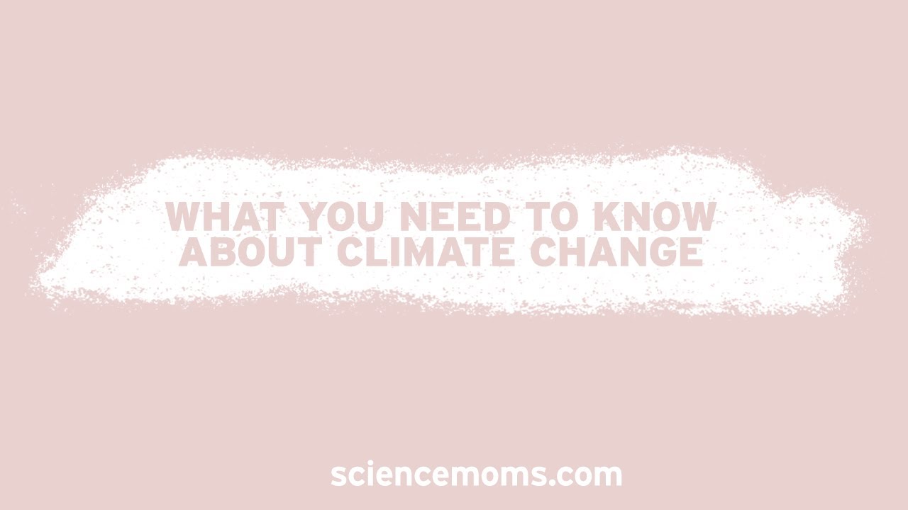 The Bottom Line on Climate Change: What You Need to Know in 30 Seconds