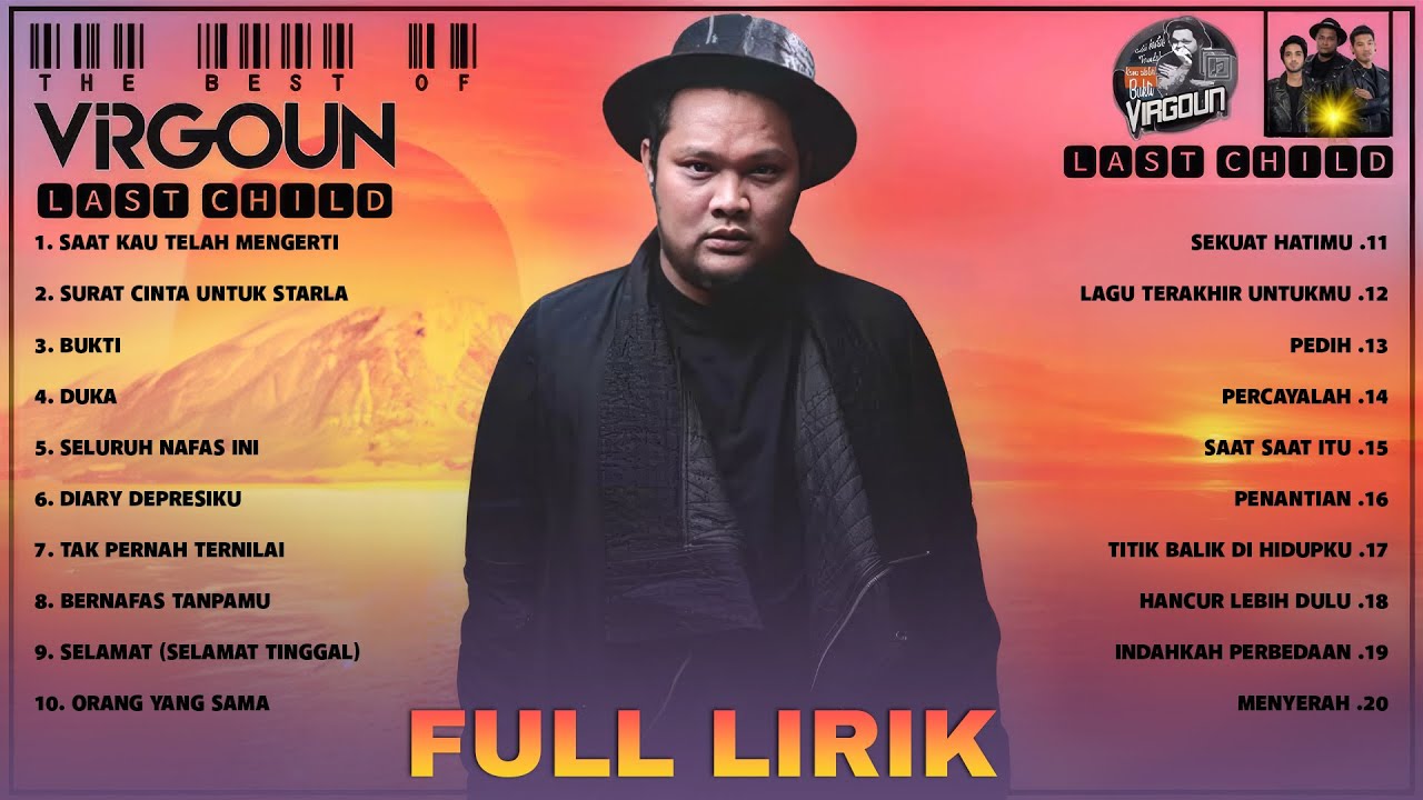 Virgoun X Last Child Full Album Lirik ~ Saat Kau Telah Mengerti, Bukti, Duka, Hancur Lebih Dulu