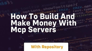 How to build and make money with mcp servers