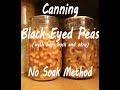 Canning Black Eyed Peas (no soak method)