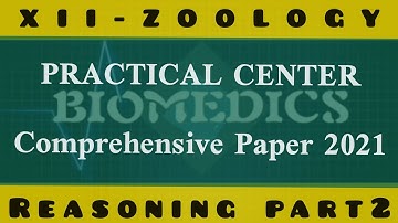 XII-Zoology | PC_Comprehensive Paper 2021 REASONING Solution | Part 2