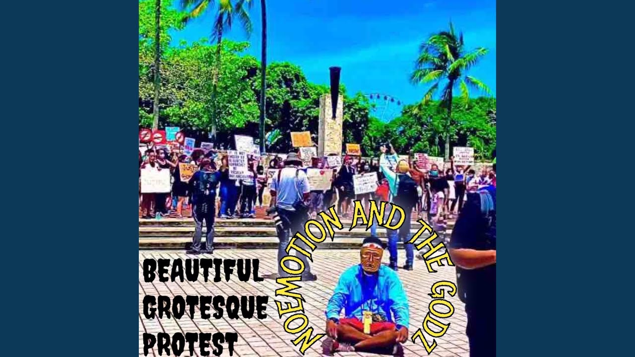 Beautiful Grotesque Protest