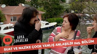 Suat Ve Nazike Nasıl Yanlış Anlaşıldı? 245. Bölüm