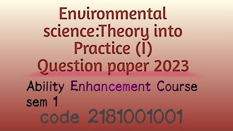 Environmental science : Theory into Practice (I) | Ability Enhancement Course | Regular Course 2023
