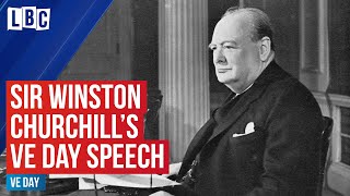 Winston Churchill announces Germany’s ’unconditional surrender’ | VE Day speech, 8th May 1945 | LBC