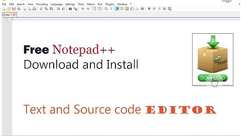 How to Download and Install Notepad++ | Best text & source code Editor