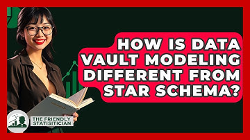 How Is Data Vault Modeling Different From Star Schema? - The Friendly Statistician