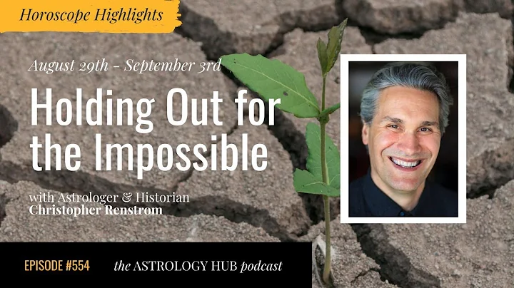 [HOROSCOPE HIGHLIGHTS] Holding Out for the Impossi...