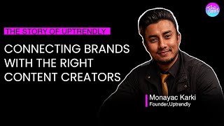 Don't Micromanage Creators, Hire Influencers Wisely | Monayac Karki | Uptrendly | The Doers Nepal